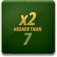 Higher than 7